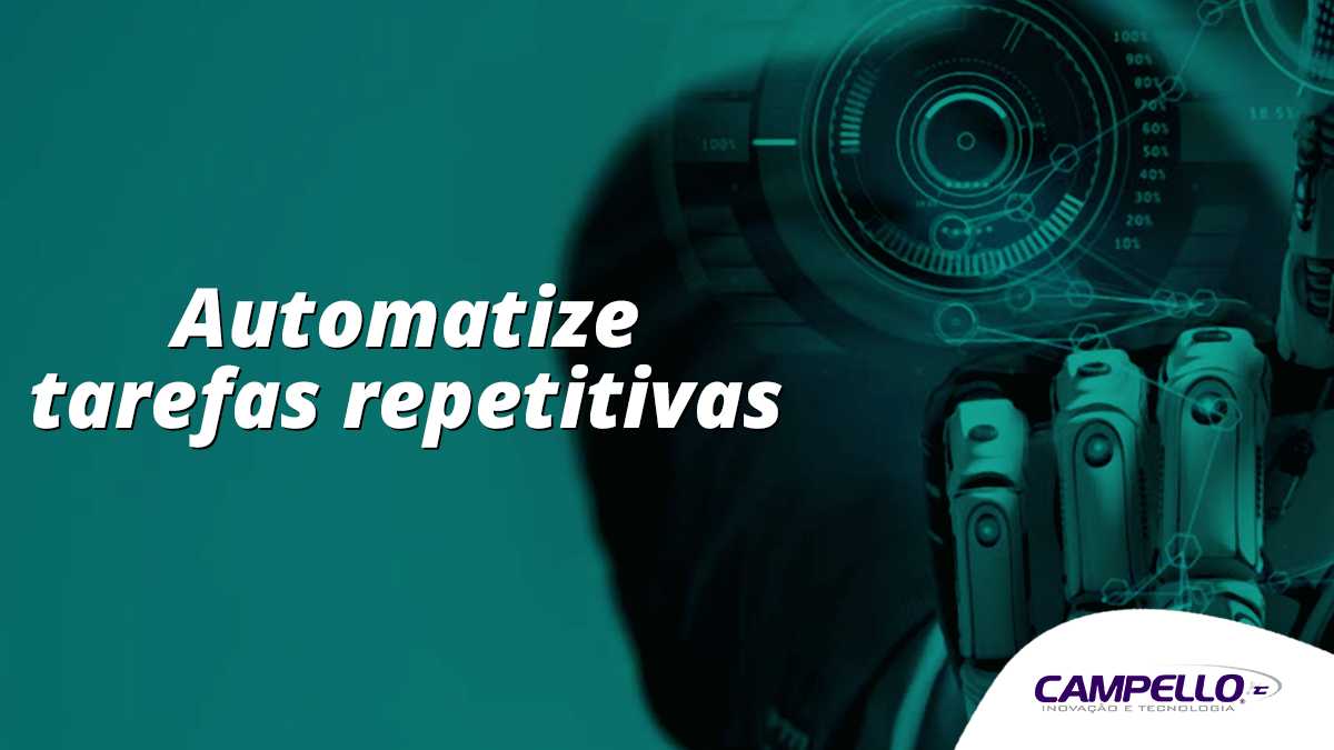 Automatize tarefas repetitivas com softwares robôs – RPA