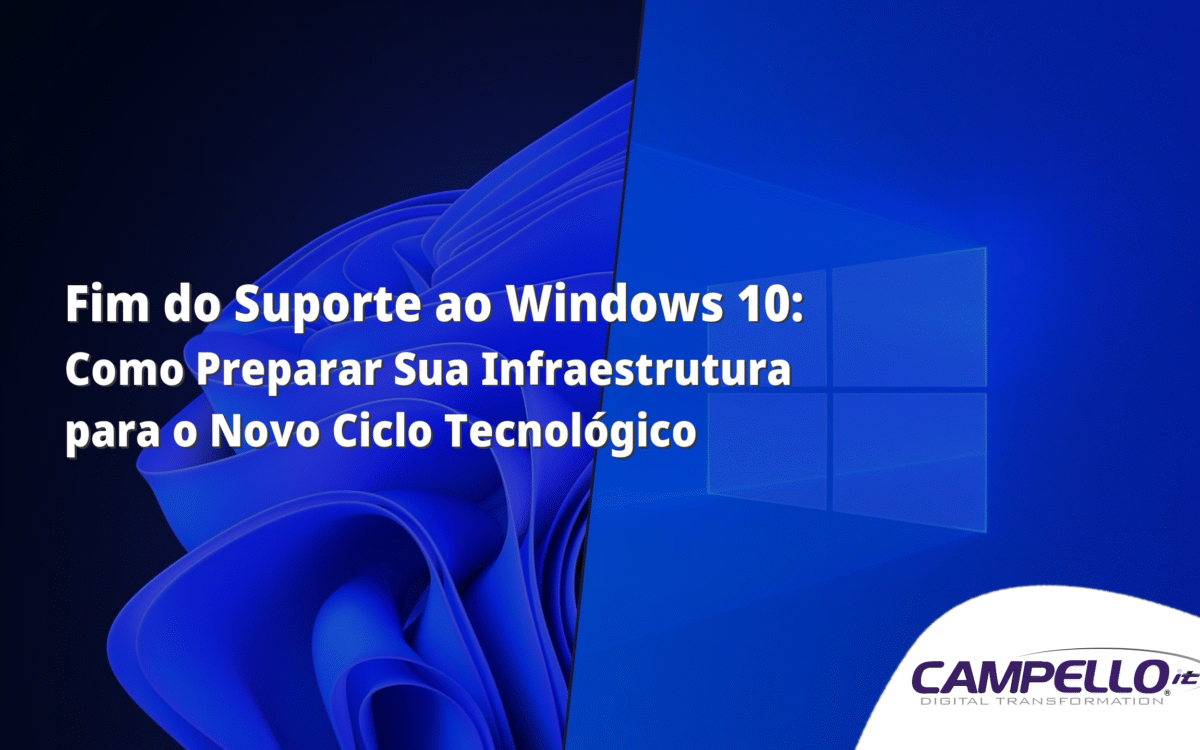 Fim do Suporte ao Windows 10: Como Preparar Sua Infraestrutura para o Novo Ciclo Tecnológico